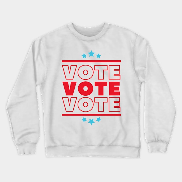 Vote Vote Vote 2020 Crewneck Sweatshirt by rewordedstudios